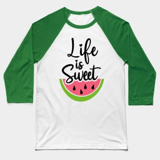 Life is sweet Baseball T-Shirt